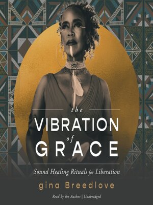 cover image of The Vibration of Grace